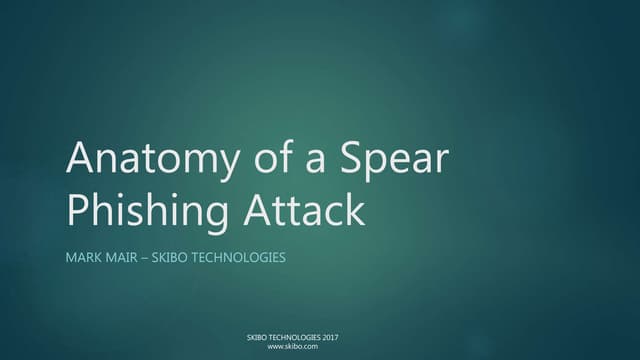 Anatomy of a Spear Phishing Attack