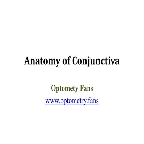 Anatomy of conjunctiva.pptx