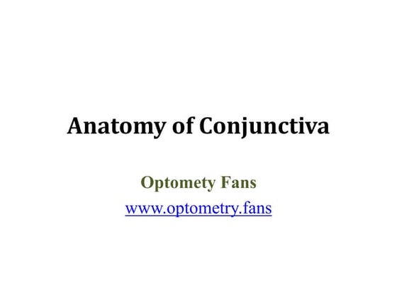 Anatomy of Conjunctiva, types, layers pptx | PPT