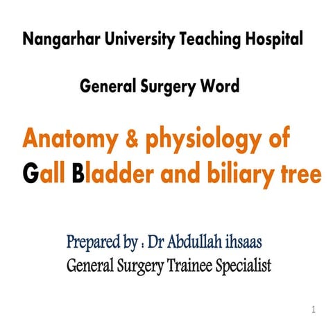 Gall bladder Anatomo physiology 