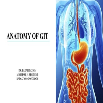 Anatomy of Gastro intestinal tract- An overview | PPTX