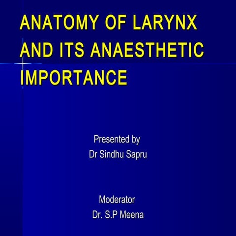 Anatomy of larynx and its anaesthetic importance