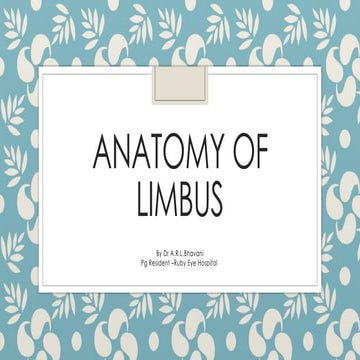 Anatomy of limbus ,and there structures forming and depicting there ...