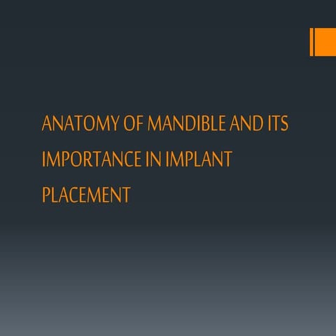 Anatomy of mandible and its importance in implant placement