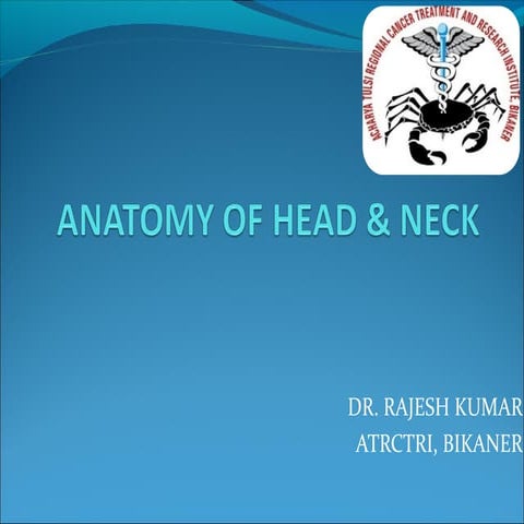 Anatomy of oral cavity, pharynx& larynx-Dr Rajesh Kumar