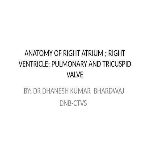anatomyofrightatrium of heart in detailed | PPTX