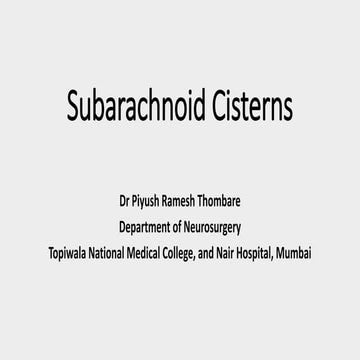ANATOMY OF SUBARACHNOID CISTERNS OF BRAIN