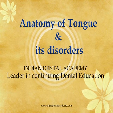 Anatomy of tongue/endodontic courses