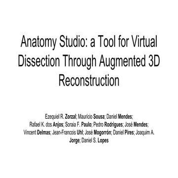 Anatomy Studio: a Tool for Virtual Dissection Through Augmented 3D Reconstruc...