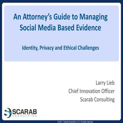 An Attorney’S Guide To Managing Social Media Based Evidence 03142011