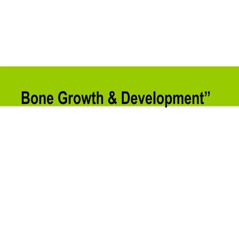 ANAT_unit 4_bone growth and development notes.ppt
