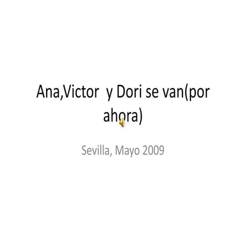 Ana,Victor  Y Dori Se Van(Por Ahora)