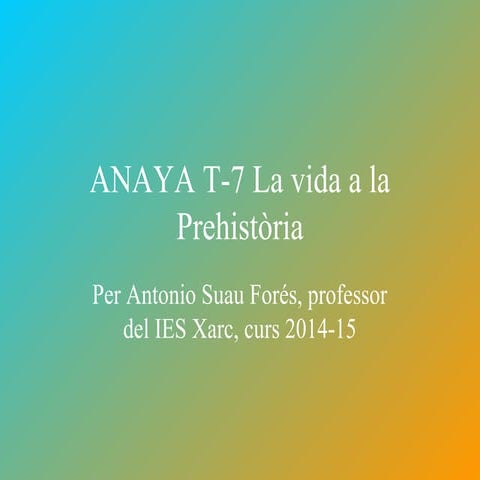 Anaya t 7 la vida a la prehistòria