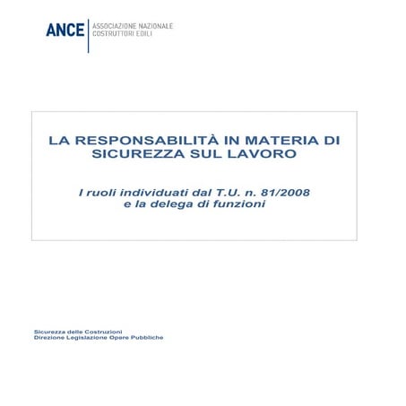 SICUREZZA SUL LAVORO Ance: responsabilità sicurezza ruoli delega