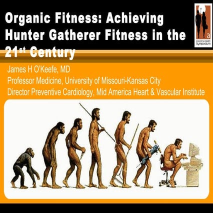 James O'Keefe, MD — How to Train like a Hunter-Gatherer 