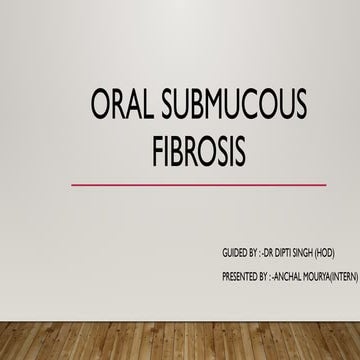 ORAL SUBMUCOUS FIBROSIS (OSMF) | PPTX