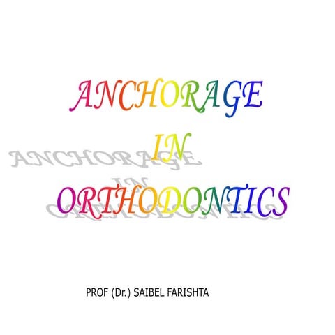 Anchorage in orthodontics