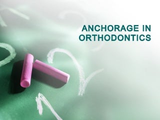 Anchorage in orthodontics