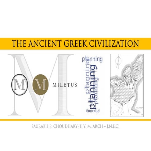 Ancieent greek civilization   city of miletus - saurabh p. choudhary fym.arch jnec aurangabad