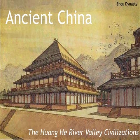 Ancient china  huang he civilizations