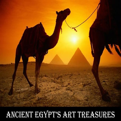 Ancient egypt’s art treasures