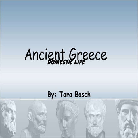 Ancient Greek Civilization- Domestic Life