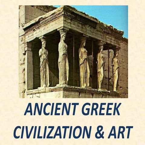 Ancient greek civilization art and architecture 