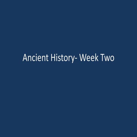 Ancient history  week 2a