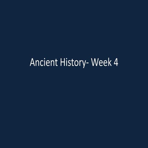 Ancient history  week 4a