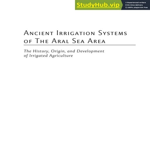 Ancient Irrigation Systems of The Aral Sea Area. The History, Origin, and Dev...