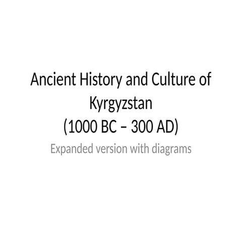 Ancient_Kyrgyzstan_Expanded.pptxjjjjjjjjjjjj