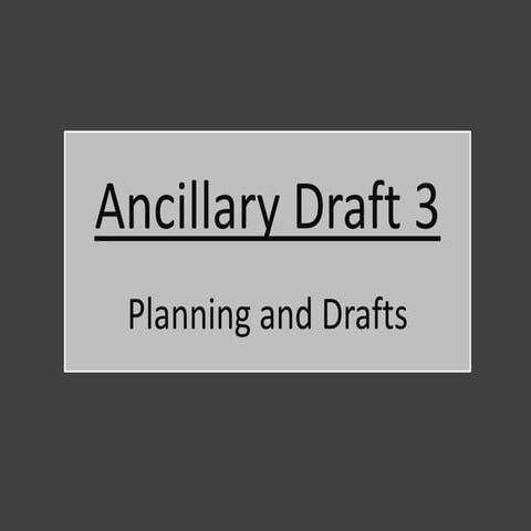 Ancillary draft 3