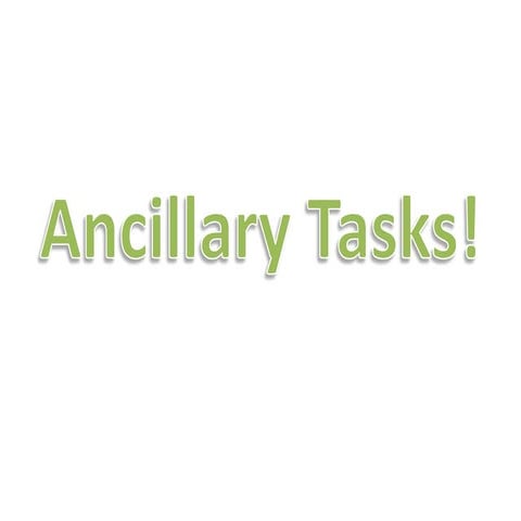 Ancillary tasks