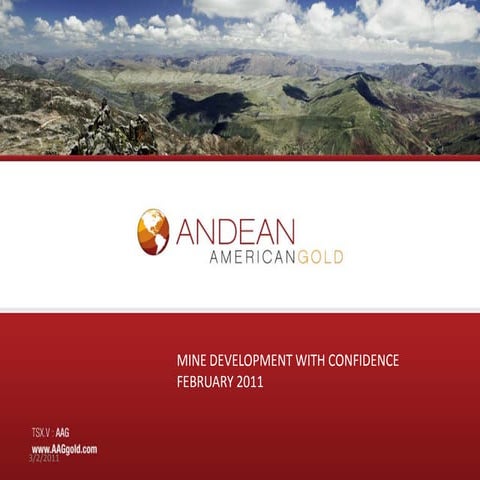 Andean American Gold (TSX.V - AAG) Corporate Presentation - Feb 17th 2011