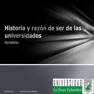 Historia y razón de ser de las univ...