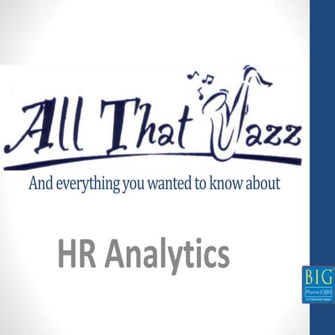 And everything you wanted to know about HR Analytics