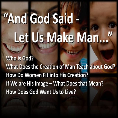 "And God Said... Let Us Make Man" Part 1