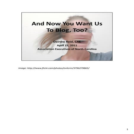 And Now You Want Us To Blog Too?