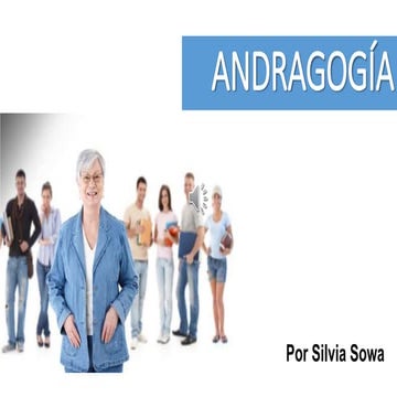 ANDRAGOGIA por  Silvia Sowa