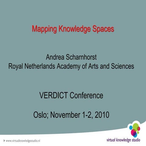 Mapping Knowledge Spaces, Andrea Scharnhorst, Royal Netherlands Academy of Ar...