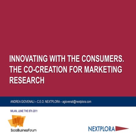 Innovating with the Consumers: The Co-Creation for Marketing Research - Andre...