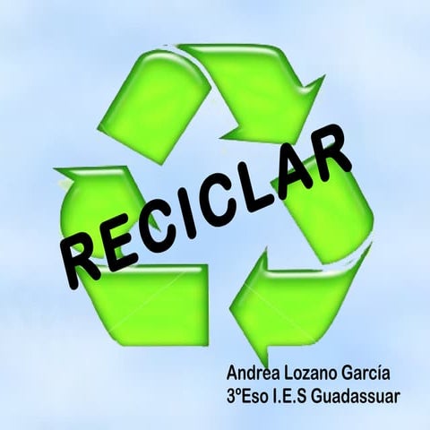 Andrea lozanogarcia reciclatge