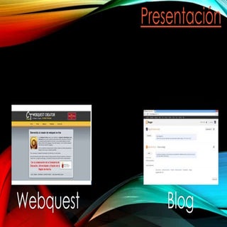 Que es un blog y una webquest y sus...