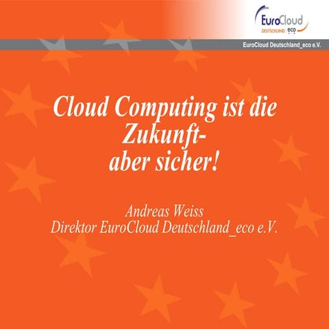 SecTXL '11 | Hamburg - Andreas Weiss: "Cloud Computing ist die Zukunft- aber ...