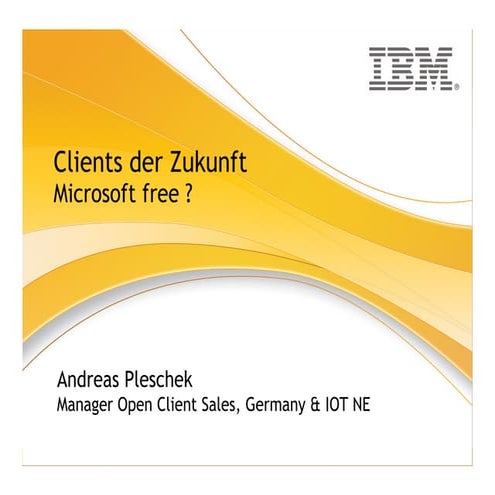 Andreas Pleschek zu den Clients der Zukunft