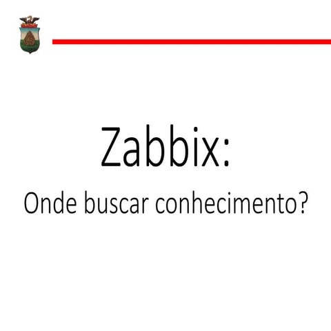Zabbix - Onde buscar conhecimento - André Déo (Comunidade Zabbix Brasil)
