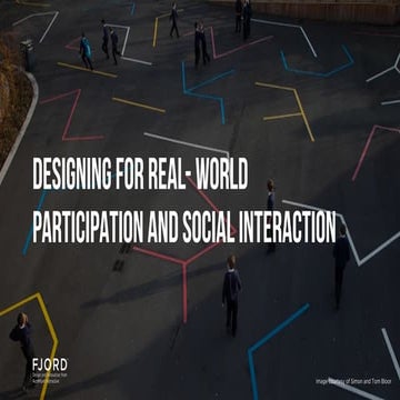 Designing for real world participation and social interaction