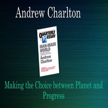  Andrew Charlton : Making the Choice Between Planet and Progress 