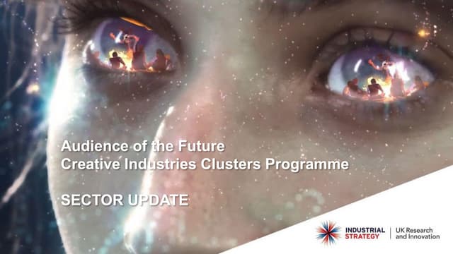 Creative Clusters & Audience of the Future Programmes Challenge Update