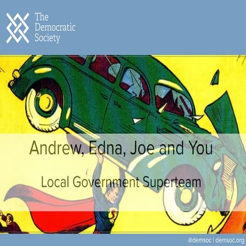 Andrew, Edna, Joe and You: Local Government Superteam